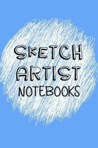 Cover of Sketch Artist Notebooks