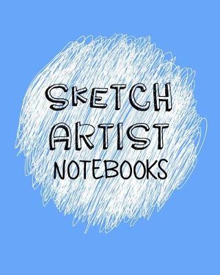 Book cover for Sketch Artist Notebooks