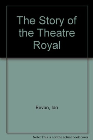 Cover of The Story of the Theatre Royal