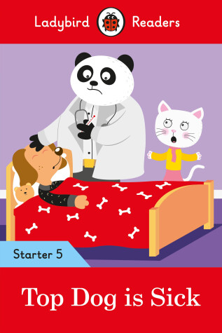 Book cover for Top Dog is Sick - Ladybird Readers Starter Level 5
