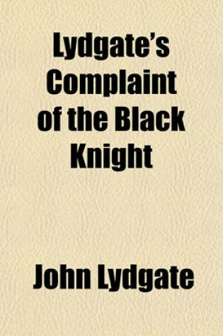 Cover of Lydgate's Complaint of the Black Knight