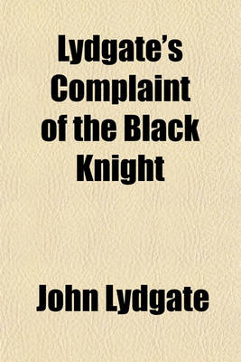 Book cover for Lydgate's Complaint of the Black Knight