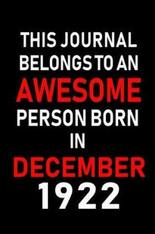 Cover of This Journal belongs to an Awesome Person Born in December 1922