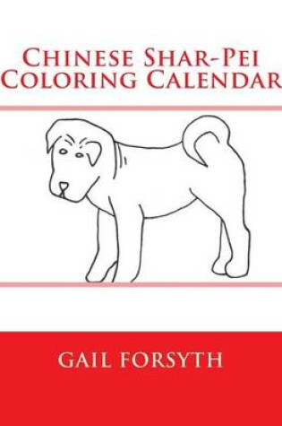 Cover of Chinese Shar-Pei Coloring Calendar