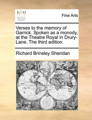 Book cover for Verses to the Memory of Garrick. Spoken as a Monody, at the Theatre Royal in Drury-Lane. the Third Edition.