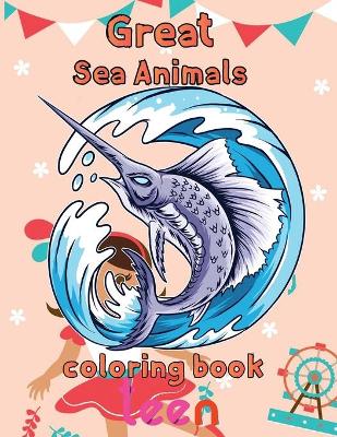 Book cover for Great Sea Animals Coloring Book Teen