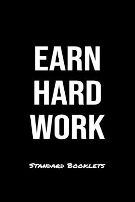 Book cover for Earn Hard Work Standard Booklets