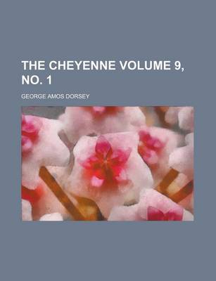 Book cover for The Cheyenne Volume 9, No. 1