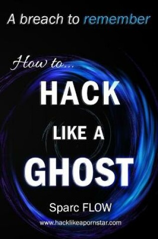 Cover of How to Hack Like a GHOST