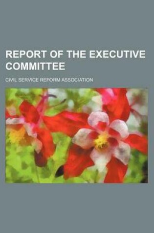 Cover of Report of the Executive Committee