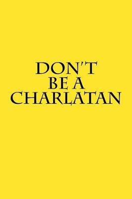 Book cover for Don't Be A Charlatan