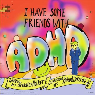 Book cover for I Have Some Friends with ADHD