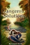 Book cover for Dangerous Solutions