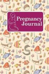 Book cover for Pregnancy Journal