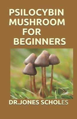 Book cover for Psilocybin Mushroom for Beginners