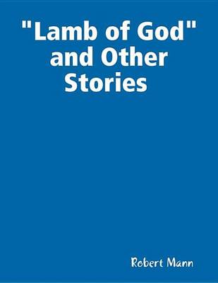 Book cover for Lamb of God and Other Stories