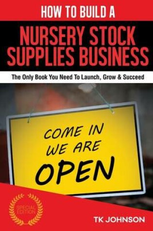 Cover of How to Build a Nursery Stock Supplies Business (Special Edition)