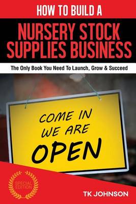 Cover of How to Build a Nursery Stock Supplies Business (Special Edition)