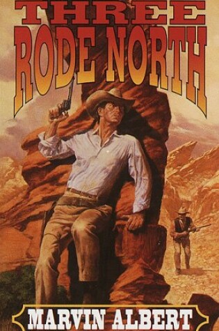 Cover of Three Rode North