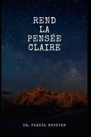 Cover of Rend La Pensée Claire