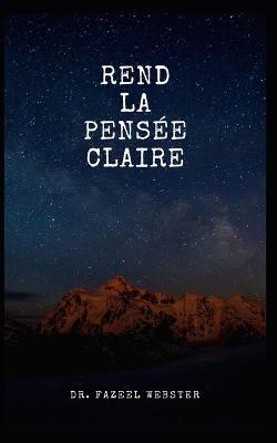 Book cover for Rend La Pensée Claire