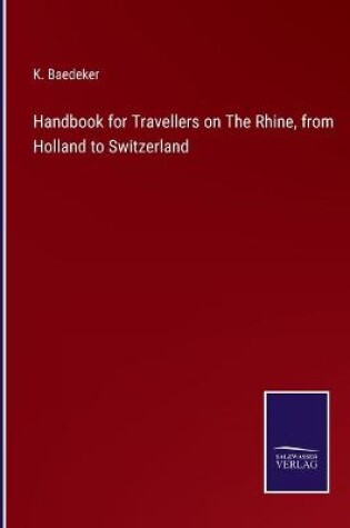 Cover of Handbook for Travellers on The Rhine, from Holland to Switzerland