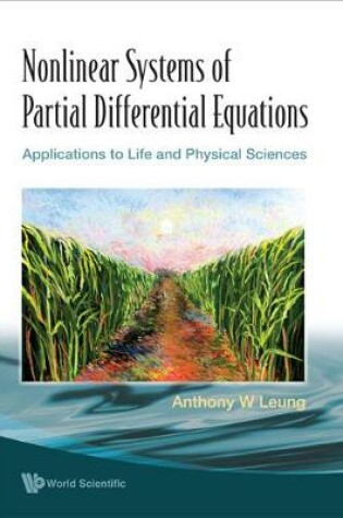 Cover of Nonlinear Systems Of Partial Differential Equations: Applications To Life And Physical Sciences