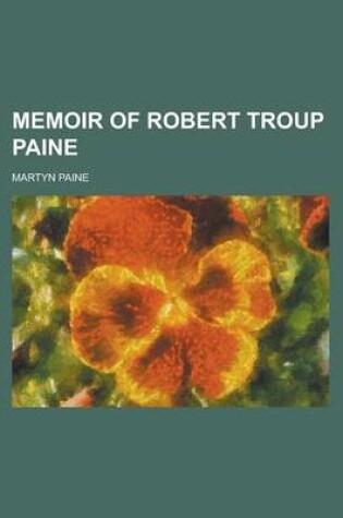 Cover of Memoir of Robert Troup Paine