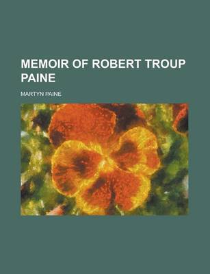 Book cover for Memoir of Robert Troup Paine