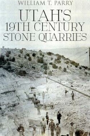 Cover of Utah's 19th Century Stone Quarries