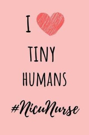 Cover of I Tiny Humans #NicuNurse