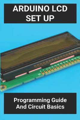 Book cover for Arduino LCD Set Up