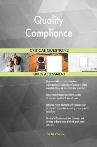 Cover of Quality Compliance Critical Questions Skills Assessment