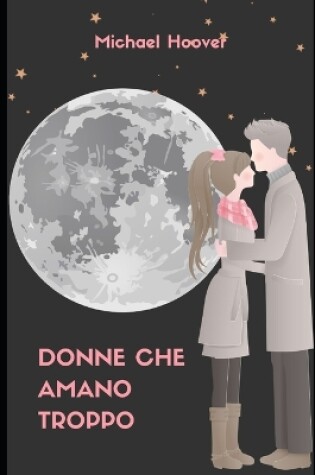 Cover of Donne che amano troppo