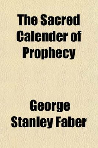 Cover of The Sacred Calender of Prophecy (Volume 3)