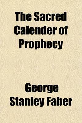 Book cover for The Sacred Calender of Prophecy (Volume 3)