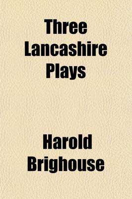 Book cover for Three Lancashire Plays; The Game, the Northerners, Zack