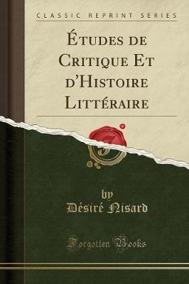 Book cover for Études de Critique Et d'Histoire Littéraire (Classic Reprint)