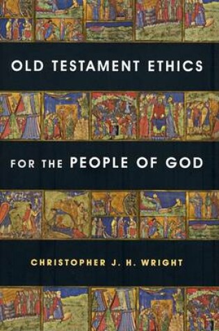 Cover of Old Testament Ethics For The People Of God