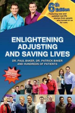 Cover of 6th Edition Enlightening, Adjusting and Saving Lives