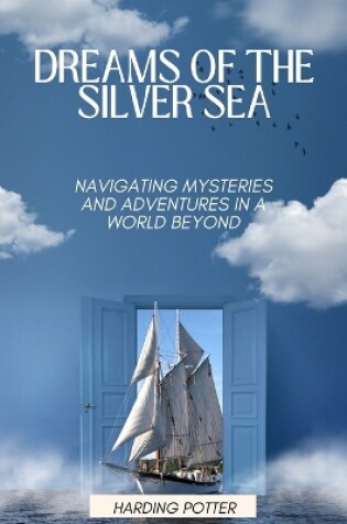 Cover of Dreams of the Silver Sea