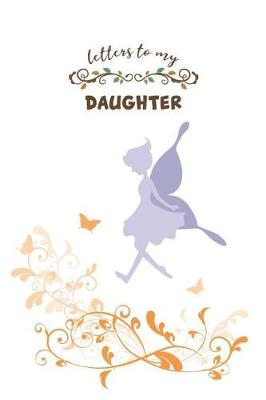 Book cover for Letters to My Daughter