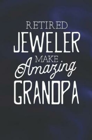 Cover of Retired Jeweler Make Amazing Grandpa