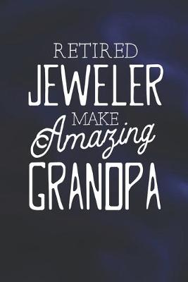 Book cover for Retired Jeweler Make Amazing Grandpa