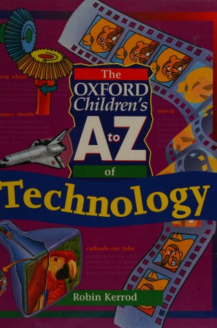 Cover of The Oxford Children's A to Z of Technology