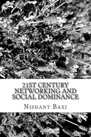 Cover of 21st Century Networking and Social Dominance