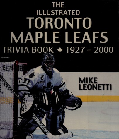 Book cover for The Toronto Maple Leafs Trivia Book