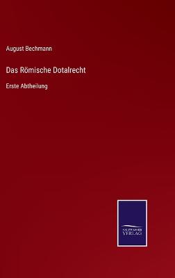 Book cover for Das Römische Dotalrecht