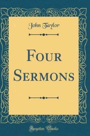 Cover of Four Sermons (Classic Reprint)