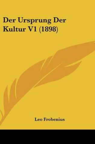 Cover of Der Ursprung Der Kultur V1 (1898)